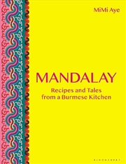 Buy Mandalay  - Recipes And Tales From A Burmese Kitchen