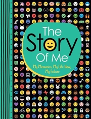 Buy The Story Of Me  - My Memories, My Life Now, My Future
