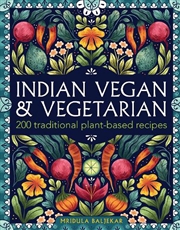 Buy Indian Vegan & Vegetarian  - 200 Traditional Plant-Based Recipes