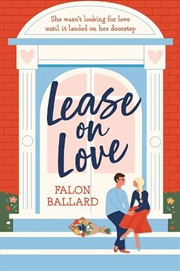 Buy Lease On Love  - A Warmly Funny And Delightfully Sharp Opposites-Attract, Roommates-To-Lovers Romanc