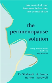 Buy The Perimenopause Solution  - Take Control Of Your Hormones Before They Take Control Of You