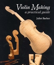 Buy Violin Making  - A Practical Guide
