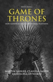 Buy Watching Game Of Thrones  - How Audiences Engage With Dark Television