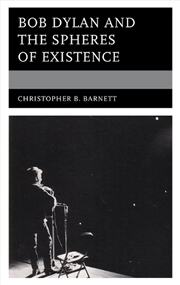 Buy Bob Dylan And The Spheres Of Existence
