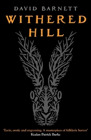 Buy Withered Hill  - A Dark And Unsettling British Folk Horror Novel