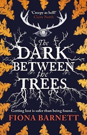 Buy The Dark Between The Trees