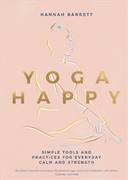 Buy Yoga Happy  - Simple Tools And Practices For Everyday Calm & Strength