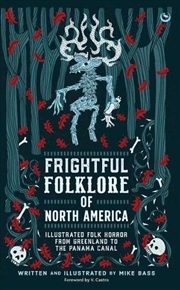 Buy Frightful Folklore Of North America  - Bloodcurdling Tales From The Panama Canal To The North Pole