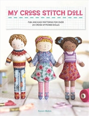 Buy My Cross Stitch Doll  - Fun And Easy Patterns For Over 20 Cross-Stitched Dolls