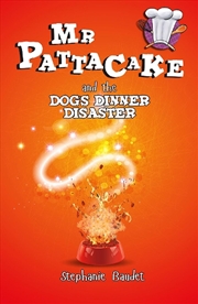 Buy Mr Pattacake And The Dog'S Dinner Disaster