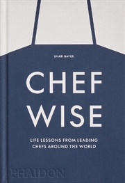 Buy Chefwise : Life Lessons From Leading Chefs Around The World