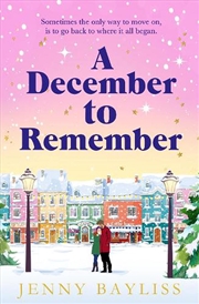 Buy A December To Remember : A Feel-Good Festive Romance To Curl Up With This Winter!