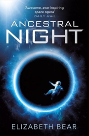 Buy Ancestral Night : A White Space Novel