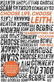 Buy Choose Life. Choose Leith. : Trainspotting On Location