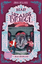 Buy The Beast Under The Wizard'S Bridge - The House With A Clock In Its Walls 8