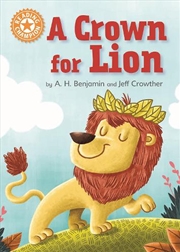 Buy Reading Champion: A Crown For Lion : Independent Reading Orange 6