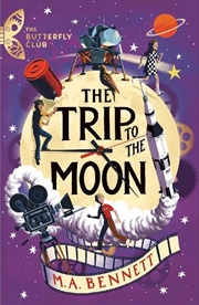 Buy The Butterfly Club: The Trip To The Moon : Book 4 - A Time-Travelling Adventure