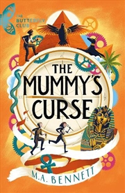 Buy The Butterfly Club: The Mummy'S Curse : Book 2 - A Time-Travelling Adventure To Discover The Secrets
