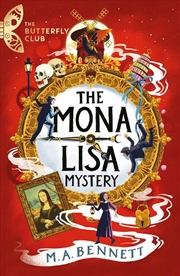 Buy The Butterfly Club: The Mona Lisa Mystery : Book 3 - A Time-Travelling Adventure Around Paris And Fl