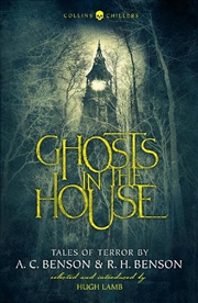 Buy Ghosts In The House : Tales Of Terror By A. C. Benson And R. H. Benson