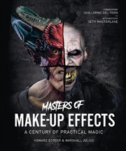 Buy Masters Of Make-Up Effects : A Century Of Practical Magic
