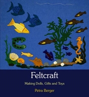 Buy Feltcraft : Making Dolls, Gifts And Toys