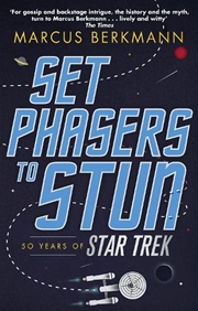 Buy Set Phasers To Stun : 50 Years Of Star Trek