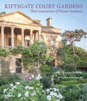 Buy Kiftsgate Court Gardens : Three Generations Of Women Gardeners