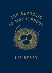 Buy The Republic Of Motherhood