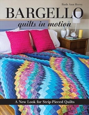 Buy Bargello - Quilts in Motion : A New Look for Strip-Pieced Quilts