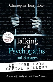 Buy Talking With Psychopaths And Savages: Letters From Serial Killers