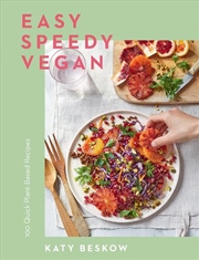 Buy Easy Speedy Vegan : 100 Quick Plant-Based Recipes