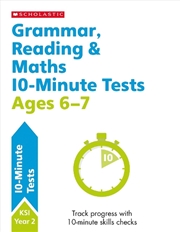 Buy Grammar, Reading & Maths 10-Minute Tests Ages 6-7