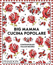 Buy Big Mamma Cucina Popolare : Contemporary Italian Recipes