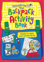 Buy The Backpack Activity Book : Puzzles To Make Your Journey Fly By