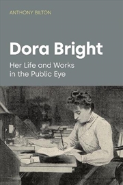 Buy Dora Bright : Her Life And Works In The Public Eye