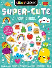 Buy Shiny Stickers Super-Cute Activity Book