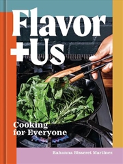 Buy Flavor+Us : Cooking For Everyone [A Cookbook]