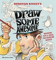 Buy Draw Some Awesome : Drawing Tips & Ideas for Budding Artists