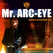 Buy Mr Arc-Eye (Under A Cellophane Sky)