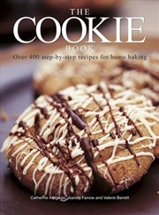 Buy The Cookie Book : Over 400 Step-By-Step Recipes For Home Baking