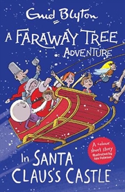Buy A Faraway Tree Adventure: In Santa Claus'S Castle : Colour Short Stories