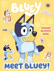 Buy Bluey: Meet Bluey! Sticker Activity Book