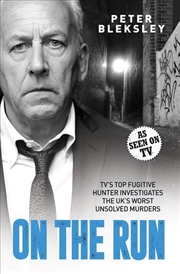 Buy On The Run - Tv'S Top Fugitive Hunter Investigates The Uk'S Worst Unsolved Murders