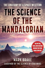 Buy The Science Of The Mandalorian : The Anatomy Of A Space Western