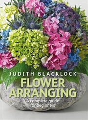 Buy Flower Arranging : The Complete Guide For Beginners