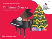 Buy Bastien New Traditions - Christmas Classics - Primer A