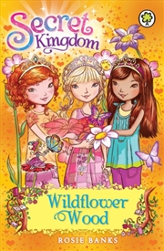 Buy Secret Kingdom - Wildflower Wood  - Book 13