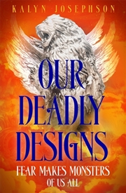 Buy Our Deadly Designs
