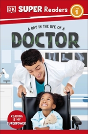 Buy Dk Super Readers Level 1 A Day In The Life Of A Doctor